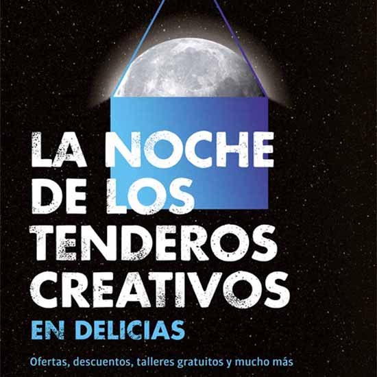 La Noche de los Tenderos Creativos- Delicias